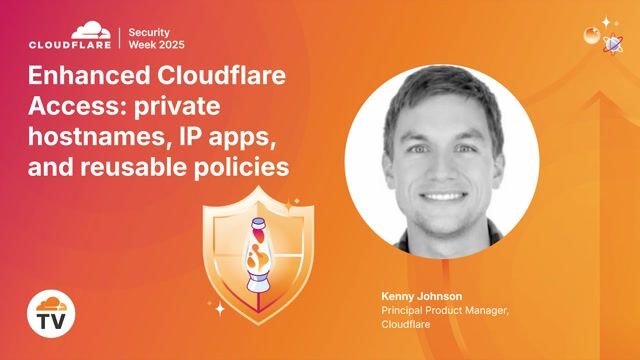 Thumbnail image for video "Enhanced Cloudflare Access: private hostnames, IP apps, and reusable policies"